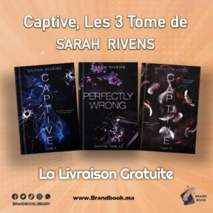 Captive par SARAH RIVENS Dans cette série: Captive tome 1 Captive tome 1.5 - Perfectly Wrong Captive tome 2