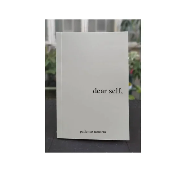 Dear Self by Patience Tamarra